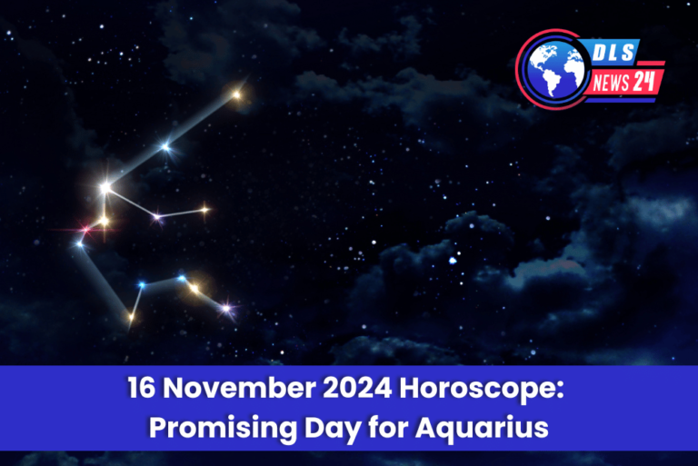 16 November 2024 Horoscope: Promising Day for Aquarius.