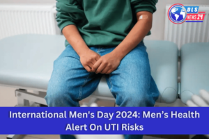 International Men's Day 2024: Understanding Men’s UTI